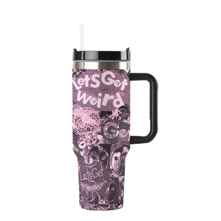 Let's Get Weird | 40oz Tumbler
