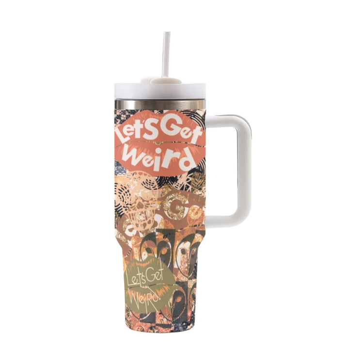 Let's Get Weird | 40oz Tumbler