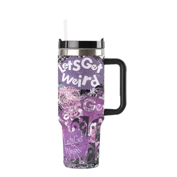 Let's Get Weird | 40oz Tumbler