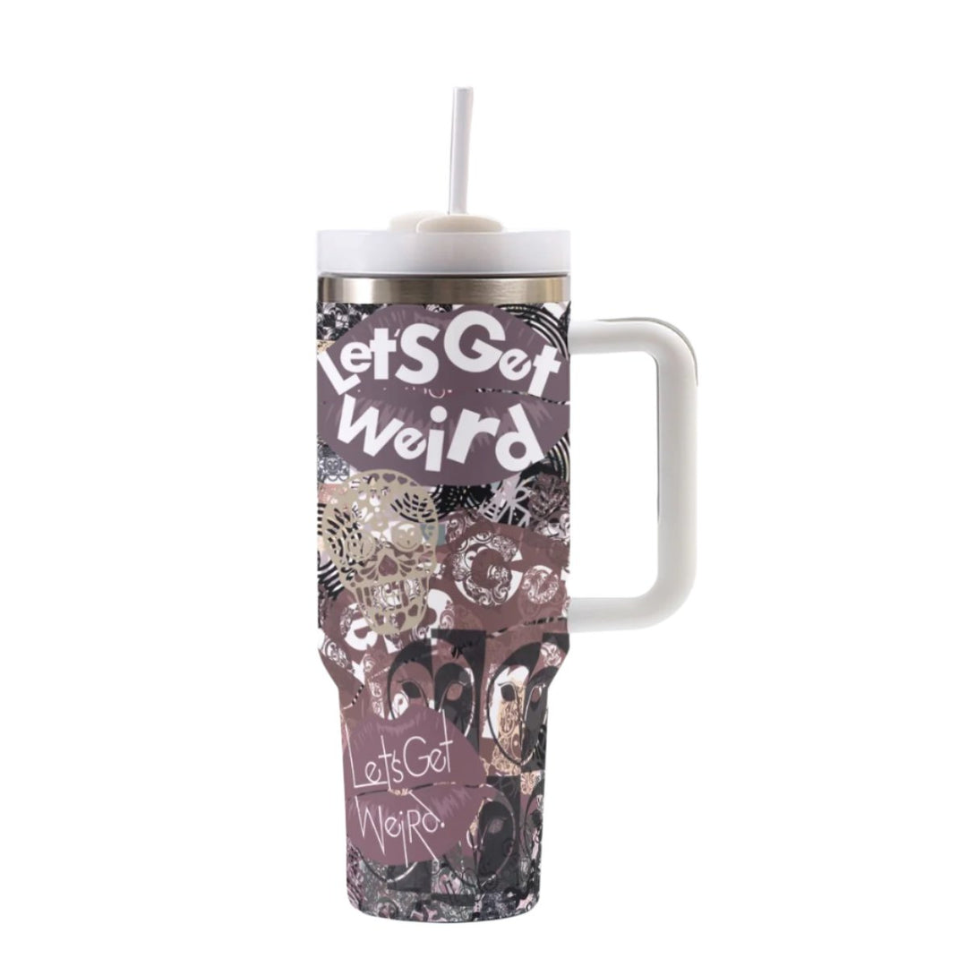 Let's Get Weird | 40oz Tumbler